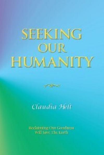 Seeking Our Humanity