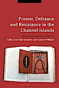 Protest, Defiance and Resistance in the Channel Islands