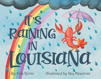It’s Raining in Louisiana