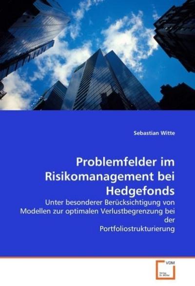 Problemfelder im Risikomanagement bei Hedgefonds