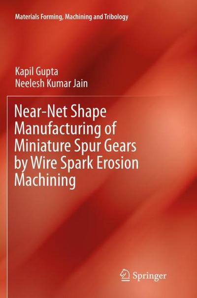 Near-Net Shape Manufacturing of Miniature Spur Gears by Wire Spark Erosion Machining