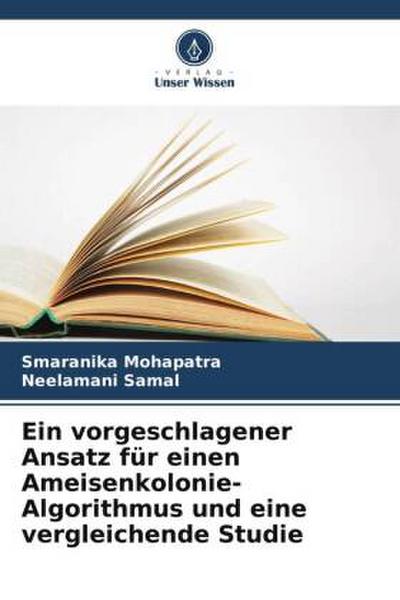 Ein vorgeschlagener Ansatz für einen Ameisenkolonie-Algorithmus und eine vergleichende Studie