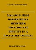 Ross: Malawi’s First Presbyterian Ministers