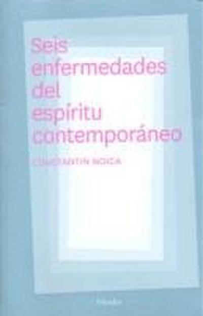 Seis enfermedades del espíritu contemporáneo