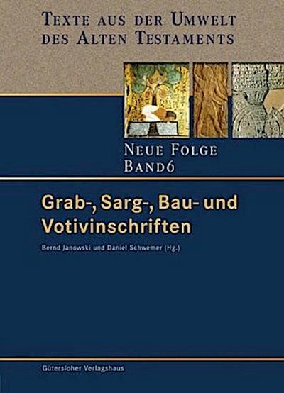 Grab-, Sarg-, Bau- und Votivinschriften