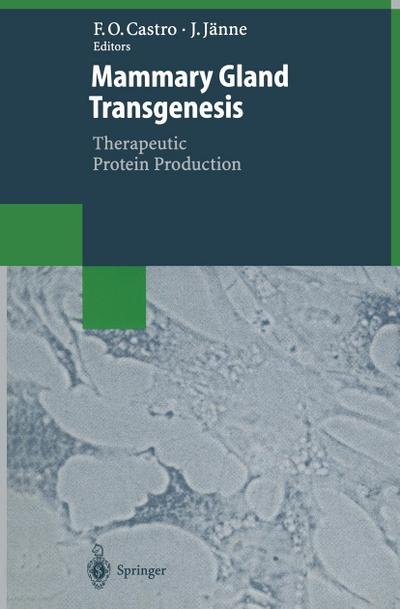 Mammary Gland Transgenesis: Therapeutic Protein Production