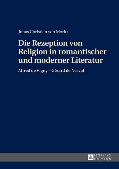 Die Rezeption von Religion in romantischer und moderner Literatur