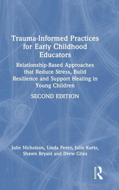 Trauma-Informed Practices for Early Childhood Educators