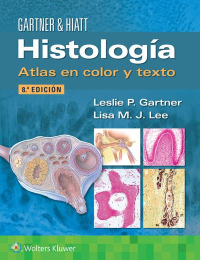 Gartner, L: Histologia. Atlas en color y texto