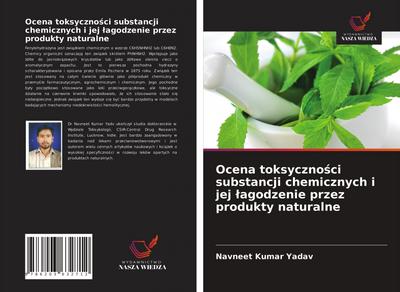 Ocena toksyczno¿ci substancji chemicznych i jej ¿agodzenie przez produkty naturalne