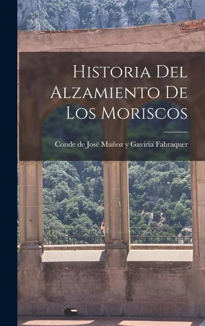 Historia del Alzamiento de los Moriscos