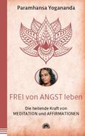 Frei von Angst leben