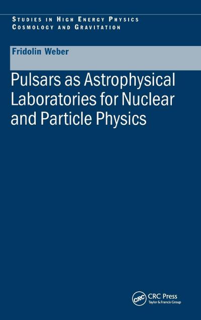 Pulsars as Astrophysical Laboratories for Nuclear and Particle Physics