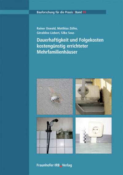 Dauerhaftigkeit und Folgekosten kostengünstig errichteter Mehrfamilienhäuser.