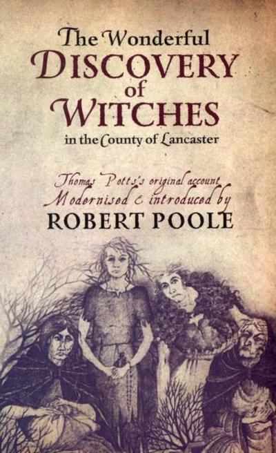 Thomas Potts, the Wonderful Discovery of Witches in the County of Lancaster