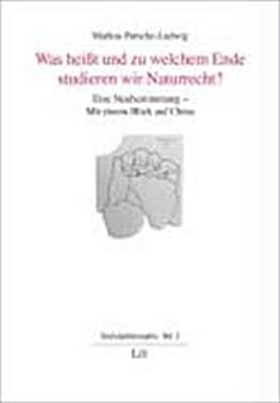 Was heißt und zu welchem Ende studieren wir Naturrecht?