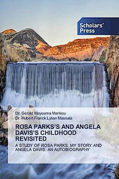 ROSA PARKS’S AND ANGELA DAVIS’S CHILDHOOD REVISITED