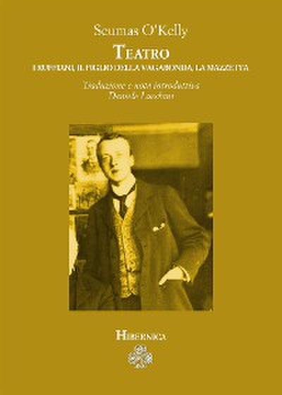 Teatro. I ruffiani, Il figlio della vagabonda, La mazzetta
