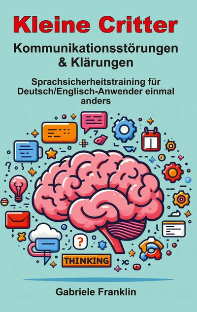 Kleine Critter - Kommunikationsstörungen & Klärungen