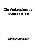 Die Verbrechen der Melissa Klein