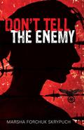 Don’t Tell the Enemy