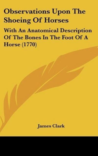 Observations Upon The Shoeing Of Horses