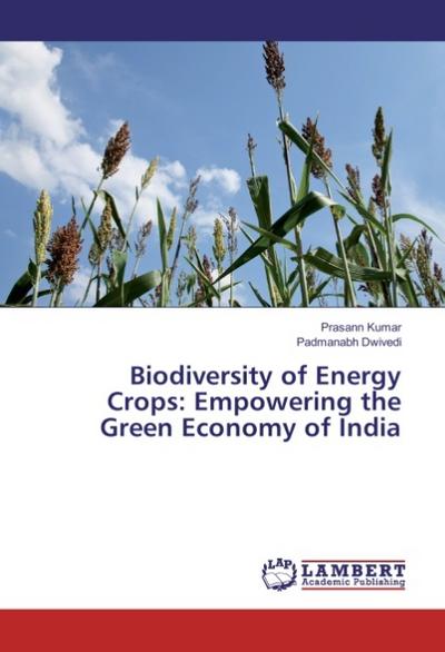 Biodiversity of Energy Crops: Empowering the Green Economy of India