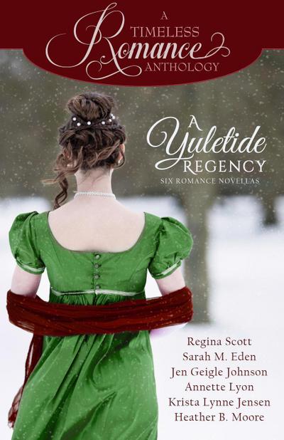 A Yuletide Regency (A Timeless Romance Anthology, #21)