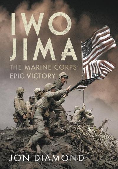 Iwo Jima: The Marine Corps’ Epic Victory