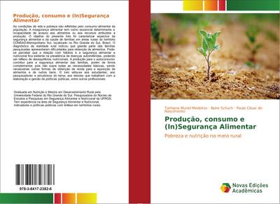 Produção, consumo e (In)Segurança Alimentar