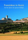 Franziskus in Assisi