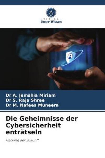 Die Geheimnisse der Cybersicherheit enträtseln