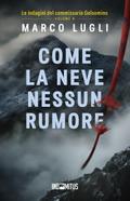 Come la neve nessun rumore