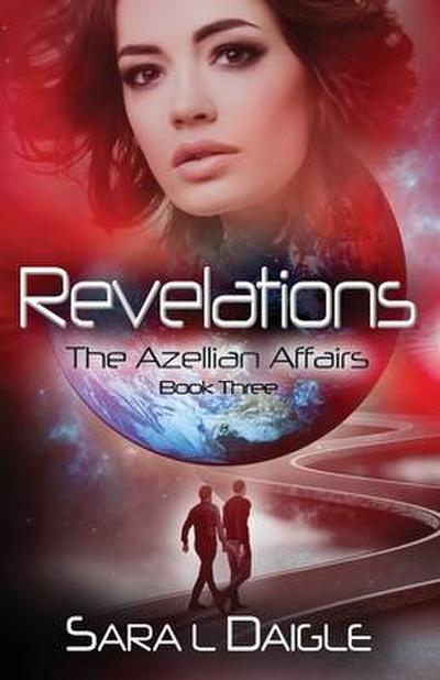 Revelations: The Azellian Affairs Book Three