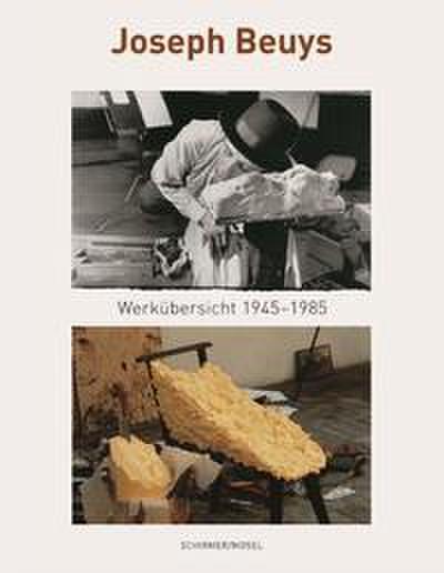 Joseph Beuys - Eine Werkübersicht 1945-1985