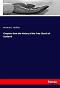 Chapters from the History of the Free Church of Scotland