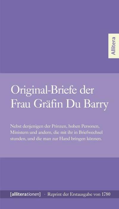Original-Briefe der Frau Gräfin Du Barry