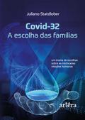 Covid-32 – A Escolha das Famílias: Um Drama de Escolhas Sobre as Intrincadas Relações Humanas