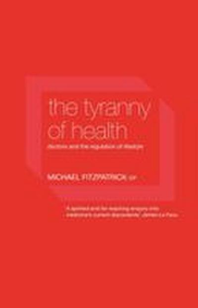 The Tyranny of Health