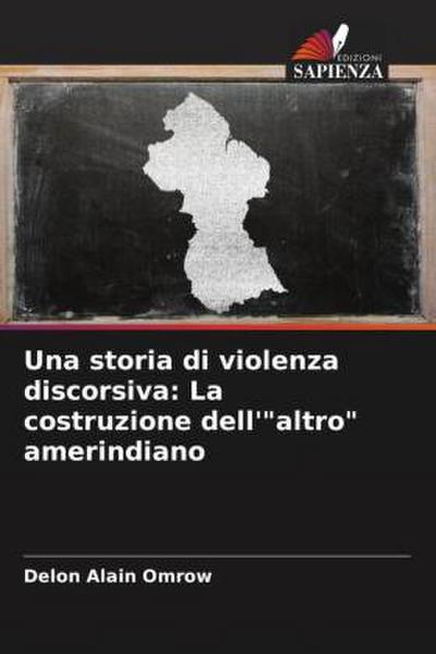 Una storia di violenza discorsiva: La costruzione dell’"altro" amerindiano