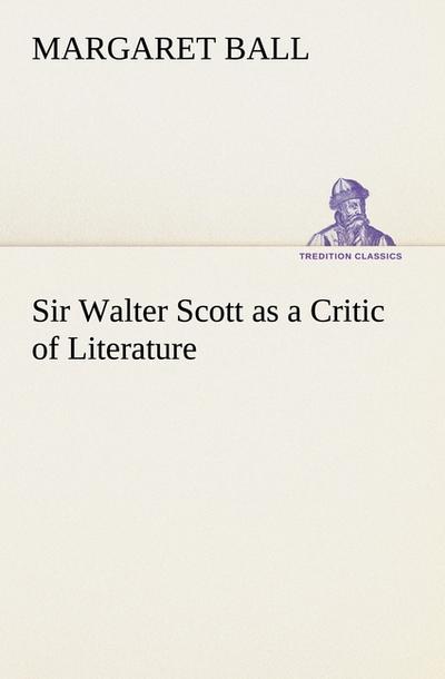 Sir Walter Scott as a Critic of Literature