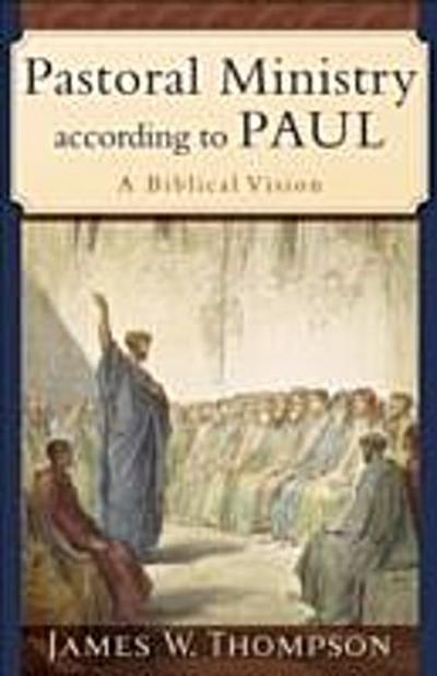 Pastoral Ministry according to Paul