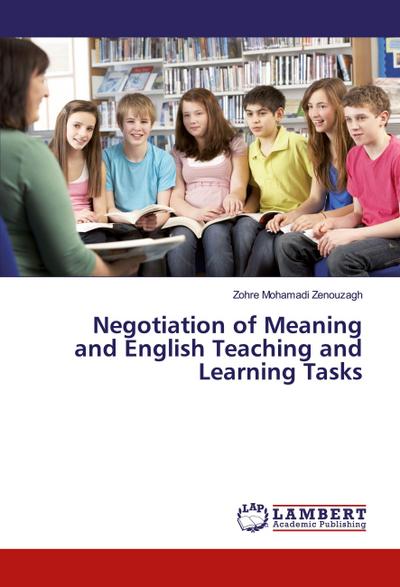 Negotiation of Meaning and English Teaching and Learning Tasks