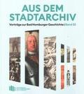 Aus dem Stadtarchiv. Vorträge zur Bad Homburger Ge