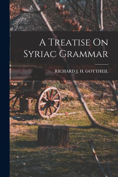 A Treatise On Syriac Grammar