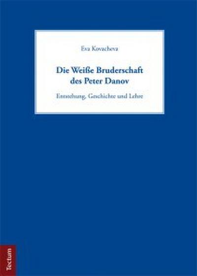 Die Weiße Bruderschaft des Peter Danov