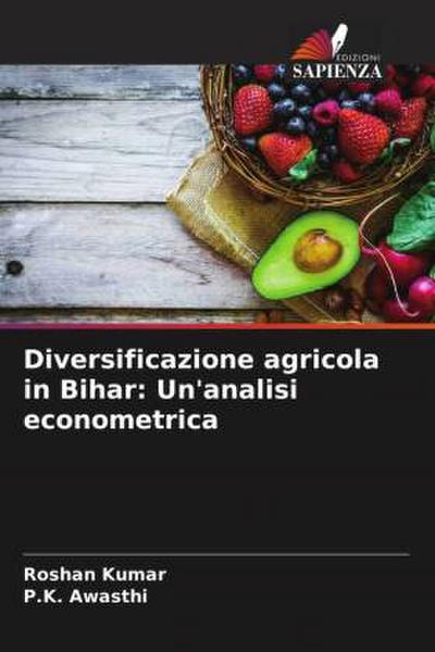 Diversificazione agricola in Bihar: Un’analisi econometrica