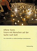 Offene Türen: Feiern mit Menschen auf der Suche nach Gott: Eine Arbeitshilfe zu niederschwelligen Gottesdiensten
