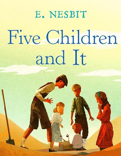 E. Nesbit: Five Children and It