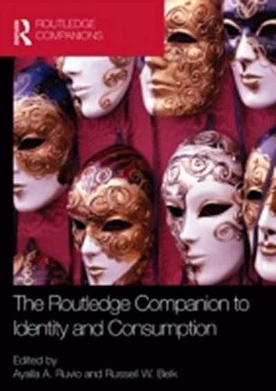 Routledge Companion to Identity and Consumption